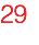 29